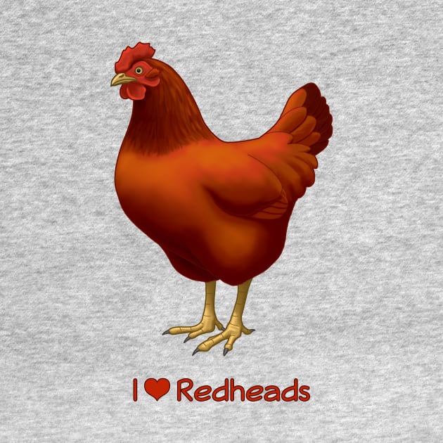 I Love Redheads Chicken by csforest